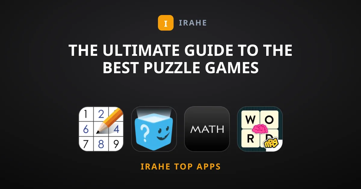 The Ultimate Guide to the Best Puzzle Games